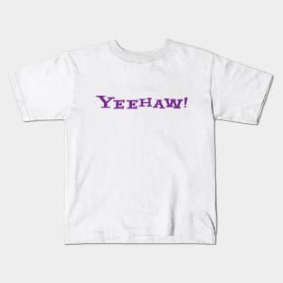 Yeehaw Kids T-Shirt